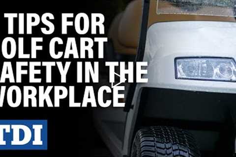 5 Tips for Golf Cart Safety in the Workplace | Division of Workers' Compensation