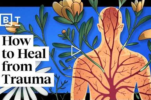 6 ways to heal trauma without medication, from the author of “The Body Keeps the Score”