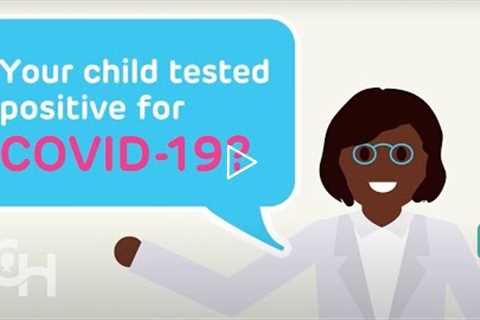 Your Child Tested Positive for COVID-19: Top 5 Things to Know