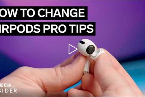How To Change AirPods Pro Tips
