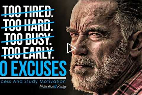 NO EXCUSES IN 2022 - Best Self Discipline Motivational Speech - Arnold Schwarzenegger Motivation