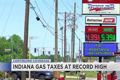 Chief Economist Explains Indiana’s Rising Gas Taxes;  now at a record high