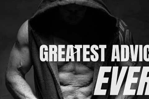 The GREATEST Advice Ever - Best Motivational Speech 2022