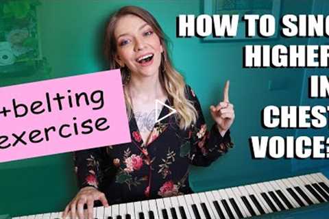 HOW TO SING HIGH CHEST VOICE? belting exercise