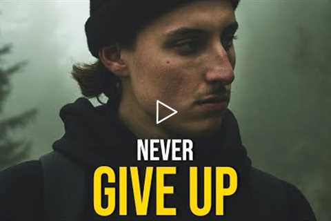 Never Give Up - Best Motivational Speech Ever