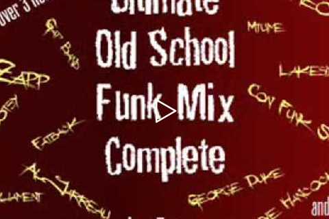 Ultimate Old School Funk Mix Complete 3 Hours