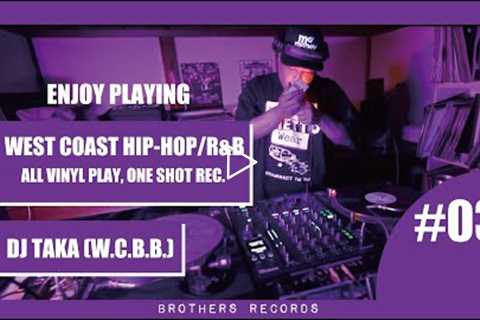 West Coast Hip-Hop R&B. G-Funk MIX / DJ TAKA(W.C.B.B) - Brothasta Radio #03