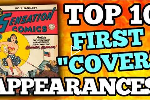 Top 10 First Cover Appearances