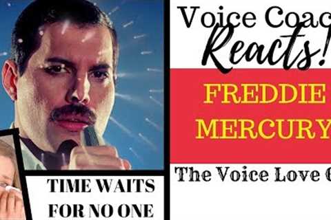 Voice Coach Reacts | Freddie Mercury | Time Waits for No One | Emotional