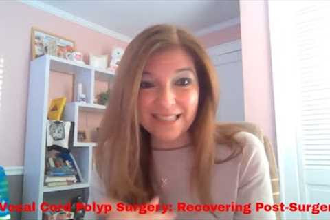 Vocal Cord Struggles  Recovery Post Surgery