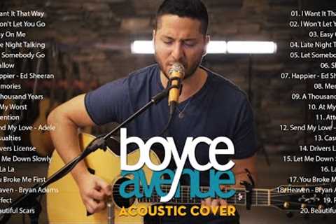 Best Acoustic Covers Of Popular Songs 2022 / Acoustic Songs Cover / Boyce Avenue Acoustic Cover