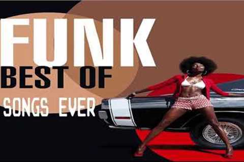 Greatest Funk Songs  - The Best  Funk Hits of All Time