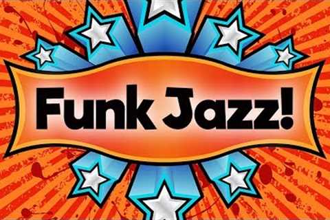 Funk Jazz • Funky Smooth Jazz Saxophone Music • Upbeat Jazz Instrumental Music