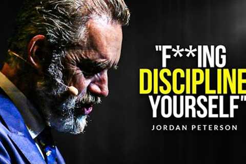 DISIPLINE YOURSELF EVERY DAY - Best Motivational Speech (Jordan Peterson Motivation)