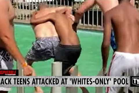 Black Teens Attacked At ''Whites-Only'' Pool In Viral Video