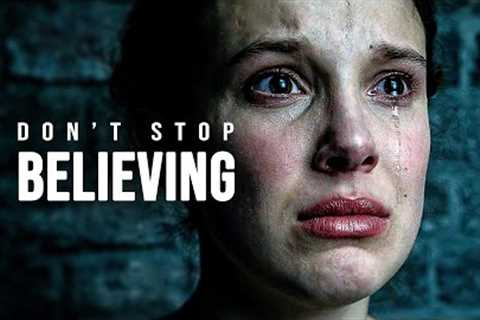 DON'T STOP BELIEVING - Motivational Speech