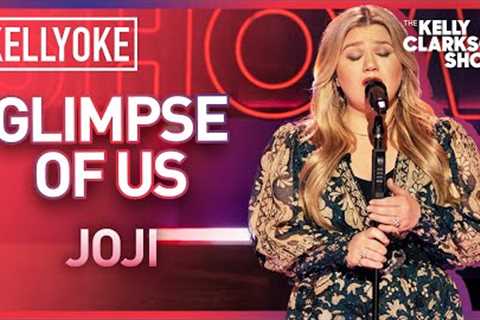 Kelly Clarkson Covers ''Glimpse Of Us'' By Joji | Kellyoke