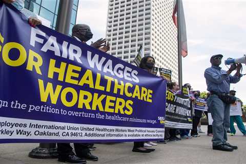 In California, Democrats Propose $25 Minimum Wage for Health Workers