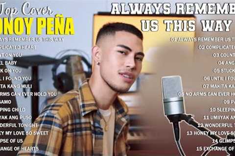 Always Remember Us This Way x Count On You - Nonoy Pena cover - Best Cover OPM Love song 2023