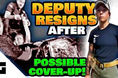 Deputy Resigns After Possible Cover-up