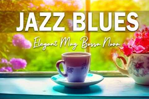 Jazz Blues ☕ Sweet Piano Jazz & Elegant May Bossa Nova to study, work and relax