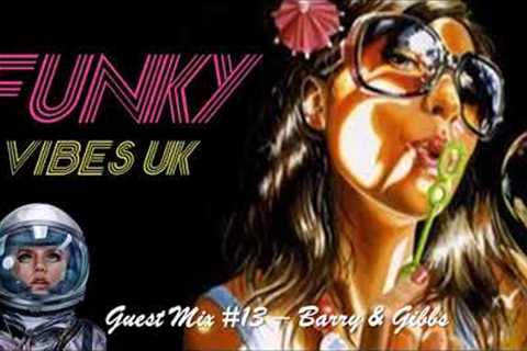 Disco House Classics Mix - Barry & Gibbs - FVUK Guest Mix Series #13