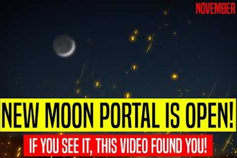 New Moon Portal is open! (Pay Attention to this TODAY)