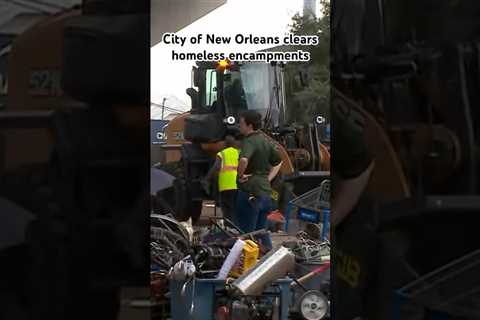 New Orleans permanently shuts down homeless encampments across the city.