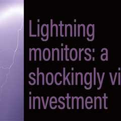 Lightning monitors: a shockingly  vital investment