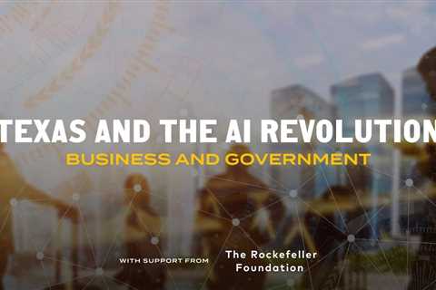 Texas and the AI revolution: business and government