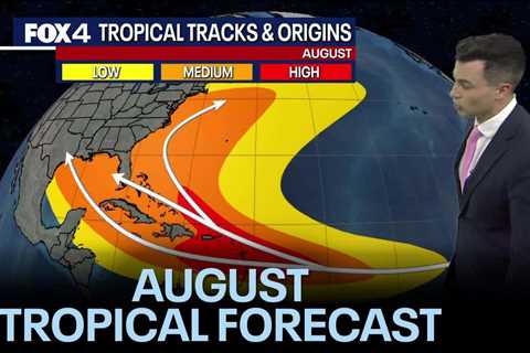 August tropical weather forecast