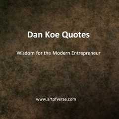 50 Transformative Dan Koe Quotes: Unleash Your Potential in the Digital Era - Art Of Verse