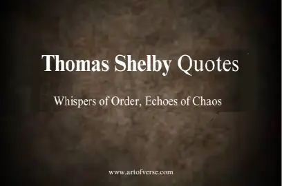 Iconic Thomas Shelby Quotes to Remember - Art Of Verse