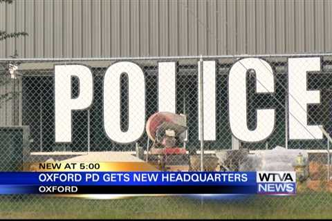 Oxford Police Department is getting a new headquarters