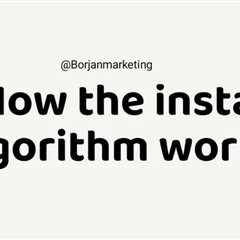 Understanding the Instagram Algorithm: An Engaging Infographic