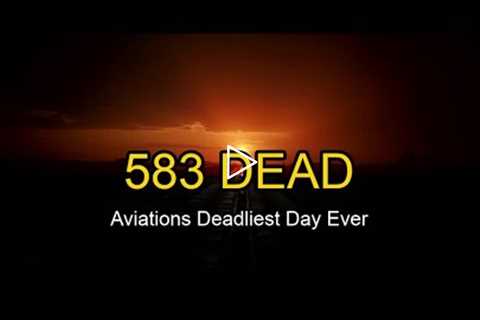 The 583 People Who Died on the Runway: Aviation's Deadliest Day That Changed Nothing