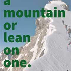 Earth911 Inspiration: Be a Mountain or Lean on One