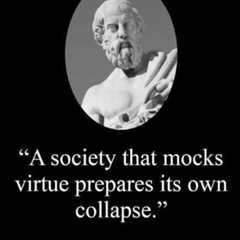 Re: Mocking Virtue, Was Plato “Woke?”